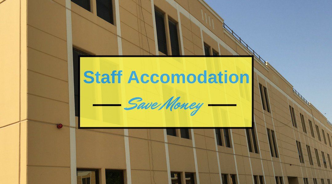 Staff Accommodation – Start Saving Now