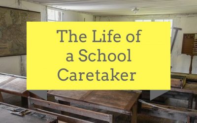 The Life of a School Caretaker