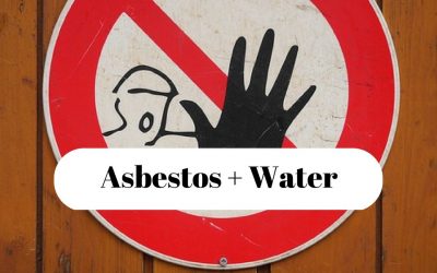 Asbestos Plus Water – A Lethal Duo