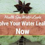 Health Spa Water Leaks – Solve Your Problems Now