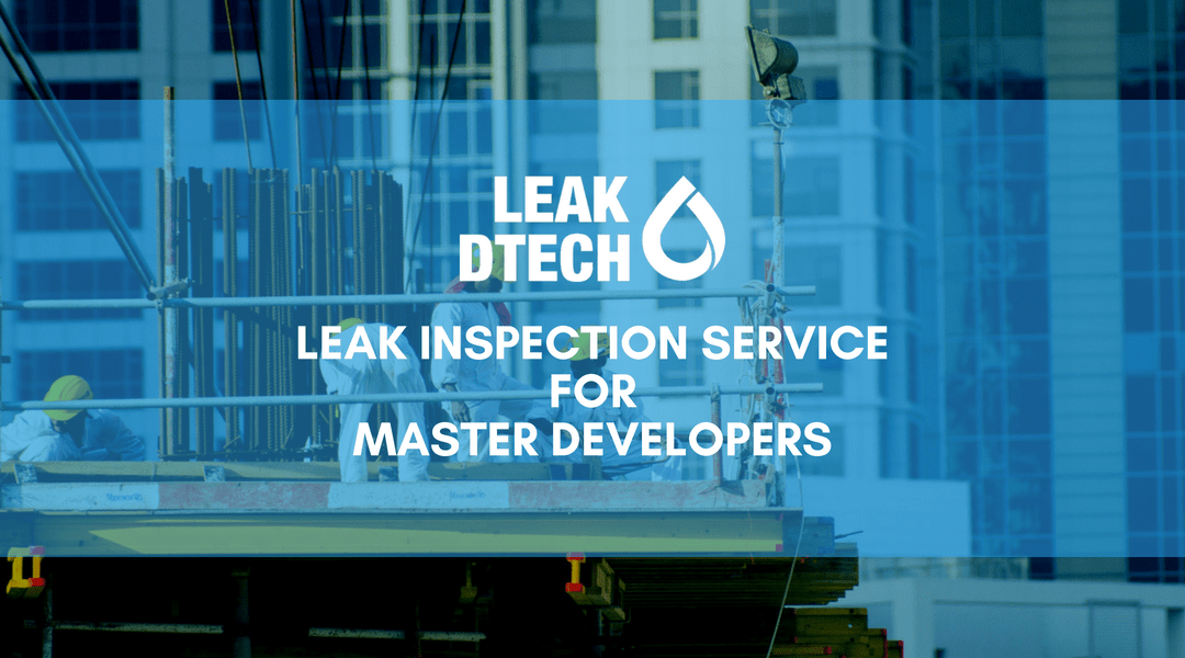 Leak Inspection Service For Master Developers