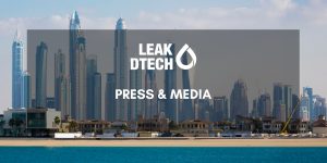 LeakDtech Dubai Leak Detection PDF download Press and Media