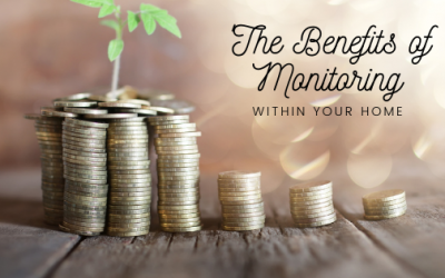 The Benefits of Monitoring your Home