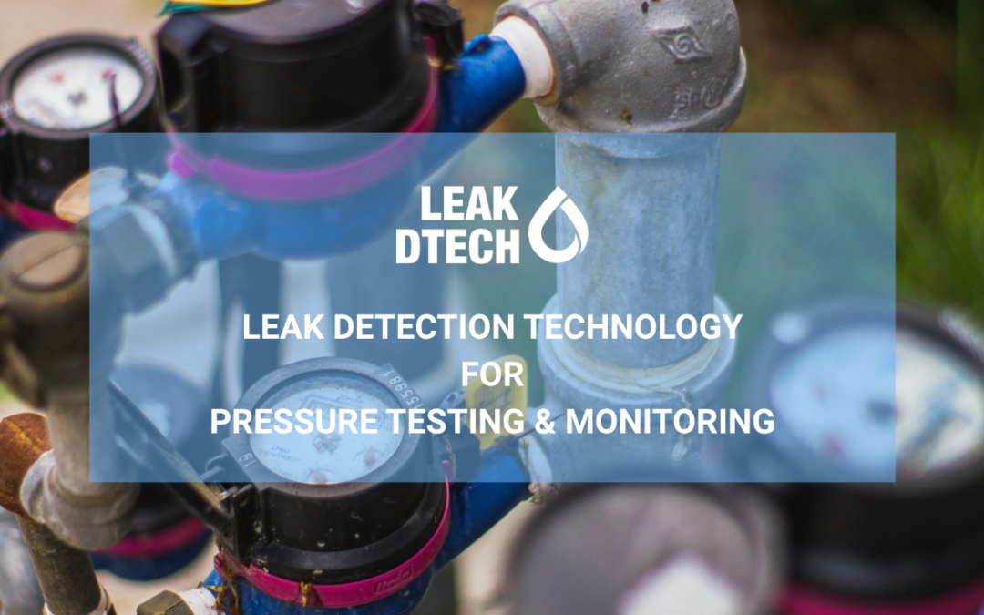 Leak Detection Technology – Pressure Testing & Monitoring Systems